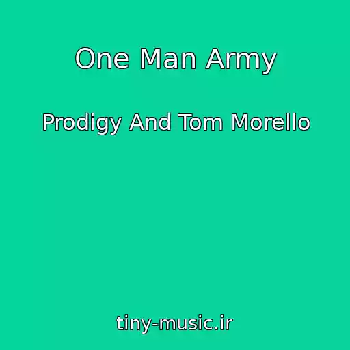 کاور آهنگ One Man Army از Prodigy And Tom Morello