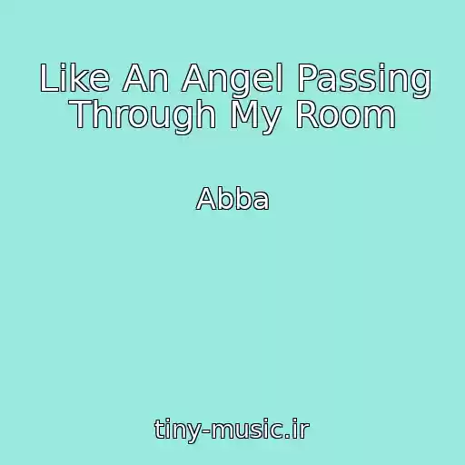 کاور آهنگ Like An Angel Passing Through My Room از Abba