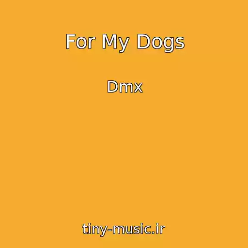کاور آهنگ For My Dogs از Dmx
