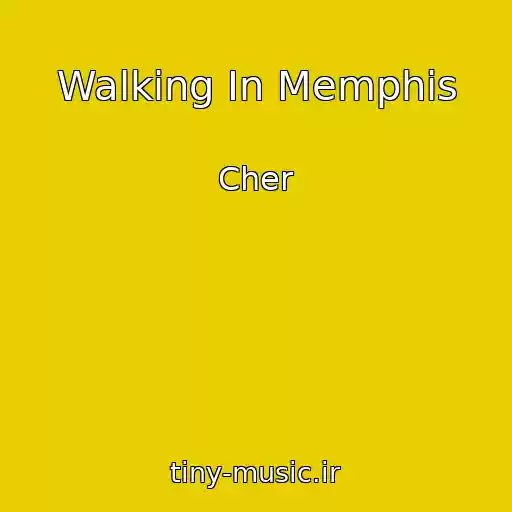 کاور آهنگ Walking In Memphis از Cher