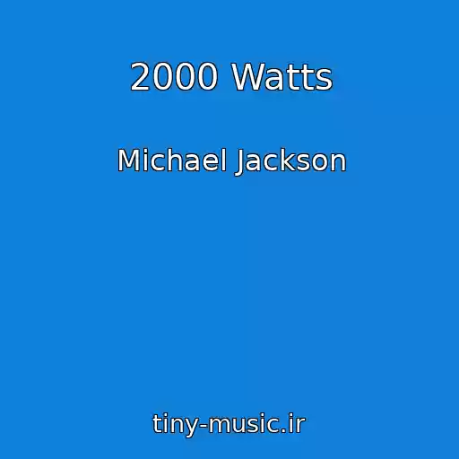 کاور آهنگ 2000 Watts از Michael Jackson