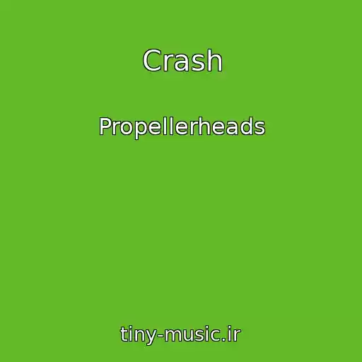 کاور آهنگ Crash از Propellerheads