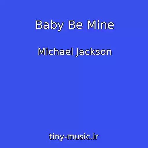کاور آهنگ Baby Be Mine از Michael Jackson
