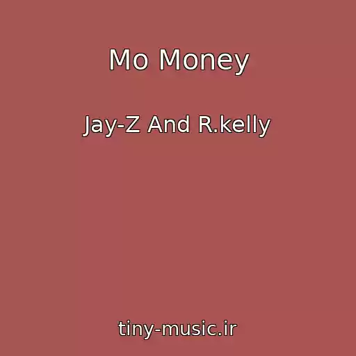 کاور آهنگ Mo Money از Jay-Z And R.kelly