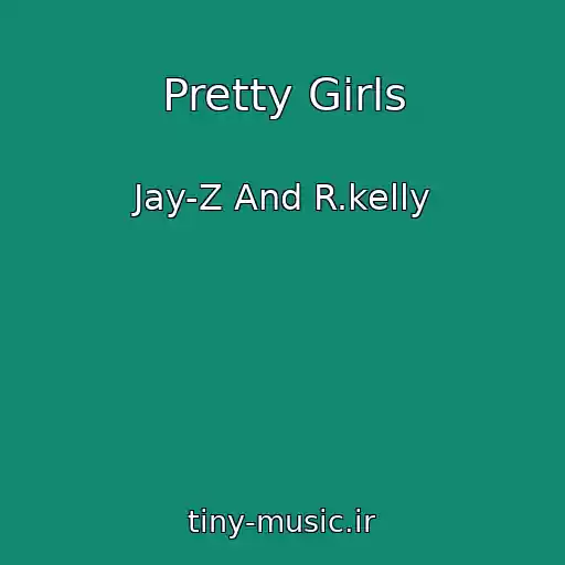 کاور آهنگ Pretty Girls از Jay-Z And R.kelly
