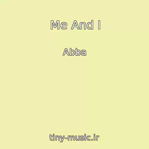کاور آهنگ Me And I از Abba