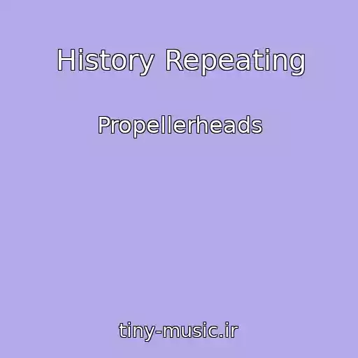کاور آهنگ History Repeating از Propellerheads