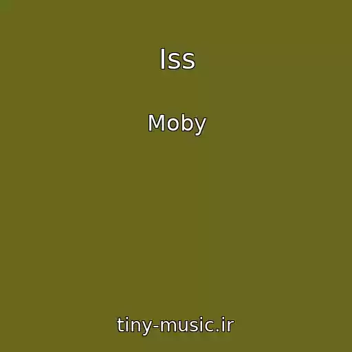کاور آهنگ Iss از Moby