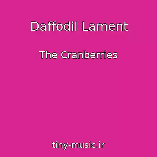 کاور آهنگ Daffodil Lament از The Cranberries