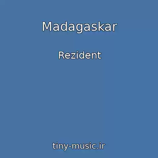 کاور آهنگ Madagaskar از Rezident