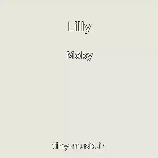 کاور آهنگ Lilly از Moby