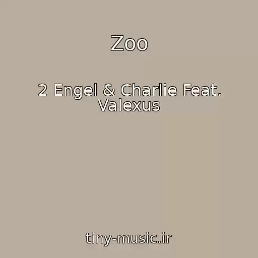 کاور آهنگ Zoo از 2 Engel & Charlie Feat. Valexus