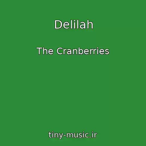 کاور آهنگ Delilah از The Cranberries