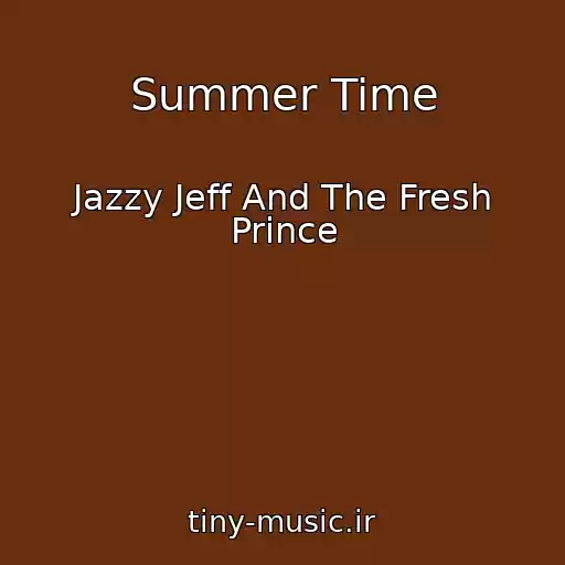 کاور آهنگ Summer Time از Jazzy Jeff And The Fresh Prince