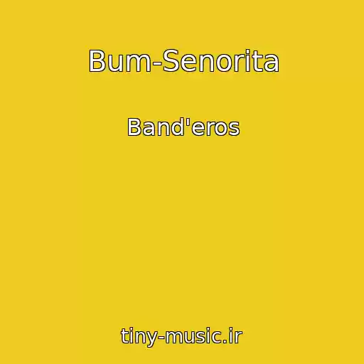 کاور آهنگ Bum-Senorita از Band'eros