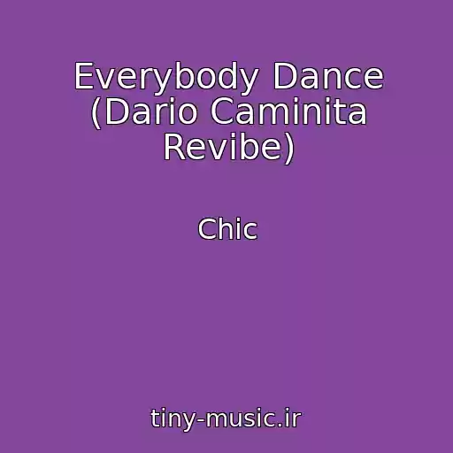 کاور آهنگ Everybody Dance (Dario Caminita Revibe) از Chic