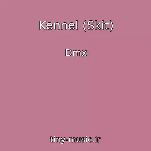 کاور آهنگ Kennel (Skit) از Dmx