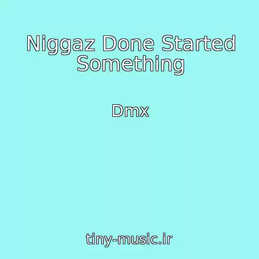 کاور آهنگ Niggaz Done Started Something از Dmx