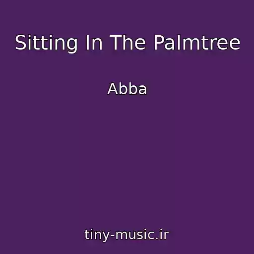 کاور آهنگ Sitting In The Palmtree از Abba