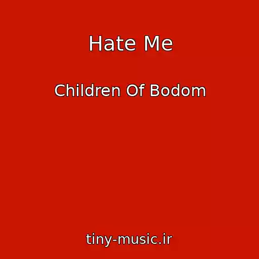 کاور آهنگ Hate Me از Children Of Bodom