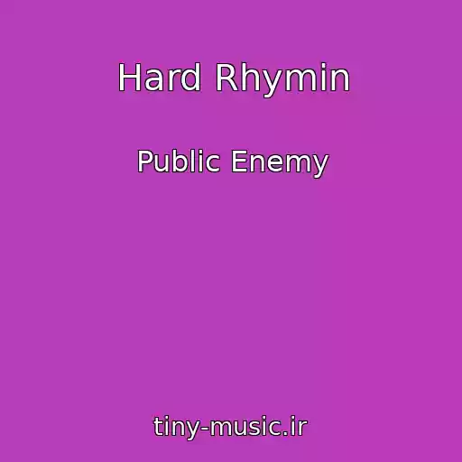 کاور آهنگ Hard Rhymin از Public Enemy