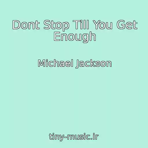 کاور آهنگ Dont Stop Till You Get Enough از Michael Jackson