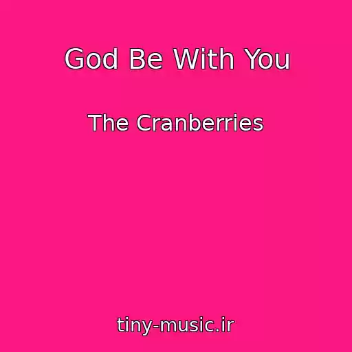 کاور آهنگ God Be With You از The Cranberries