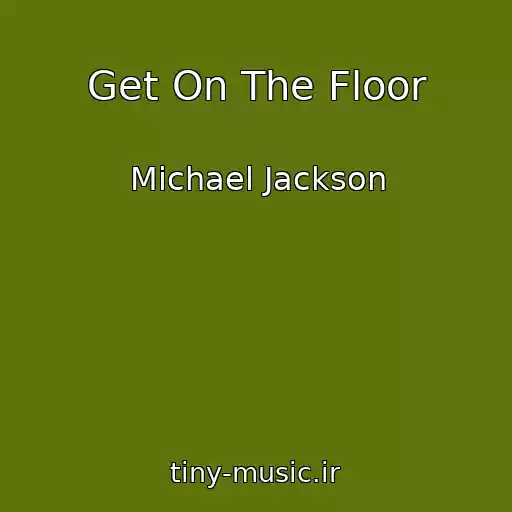 کاور آهنگ Get On The Floor از Michael Jackson