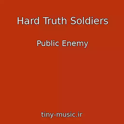 کاور آهنگ Hard Truth Soldiers از Public Enemy