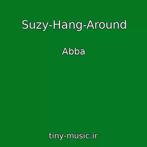 کاور آهنگ Suzy-Hang-Around از Abba