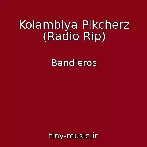 کاور آهنگ Kolambiya Pikcherz (Radio Rip) از Band'eros