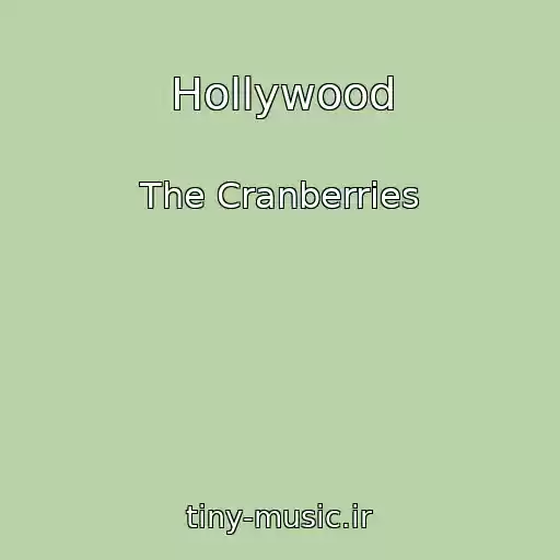 کاور آهنگ Hollywood از The Cranberries