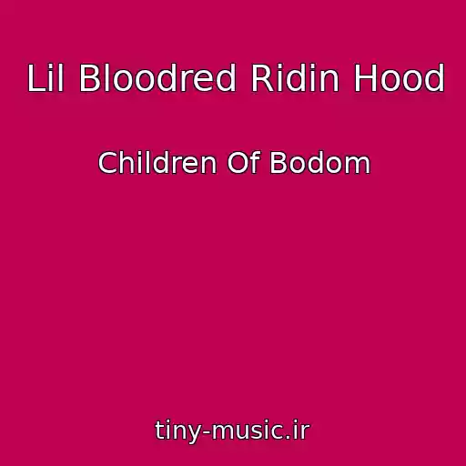 کاور آهنگ Lil Bloodred Ridin Hood از Children Of Bodom