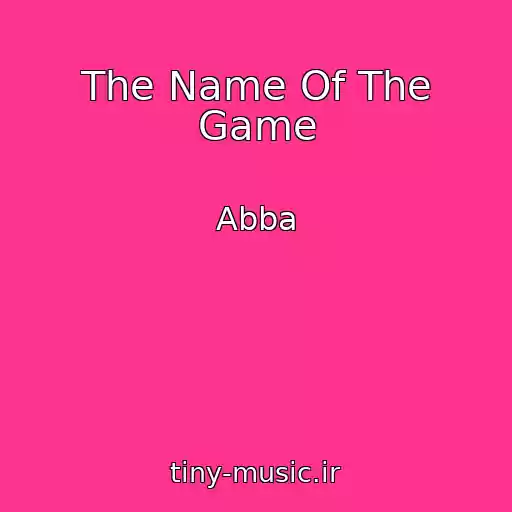 کاور آهنگ The Name Of The Game از Abba