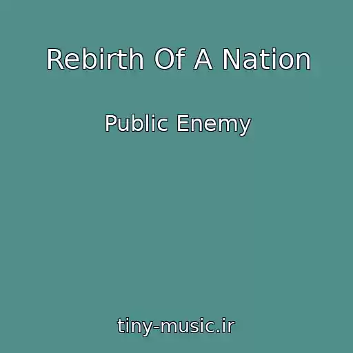 کاور آهنگ Rebirth Of A Nation از Public Enemy