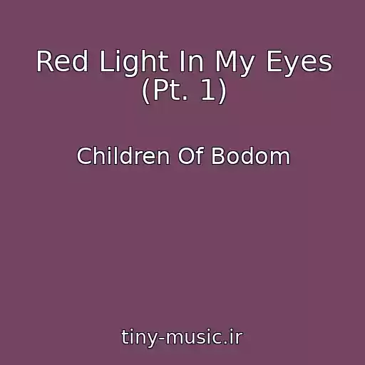 کاور آهنگ Red Light In My Eyes (Pt. 1) از Children Of Bodom