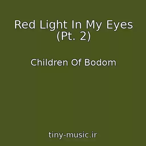 کاور آهنگ Red Light In My Eyes (Pt. 2) از Children Of Bodom