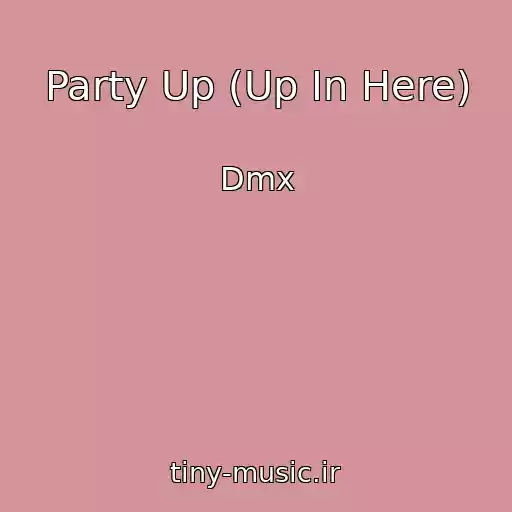 کاور آهنگ Party Up (Up In Here) از Dmx