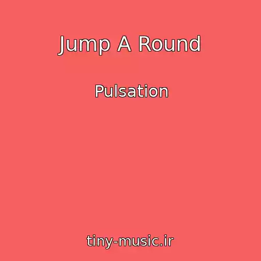 کاور آهنگ Jump A Round از Pulsation