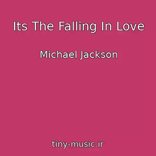 کاور آهنگ Its The Falling In Love از Michael Jackson