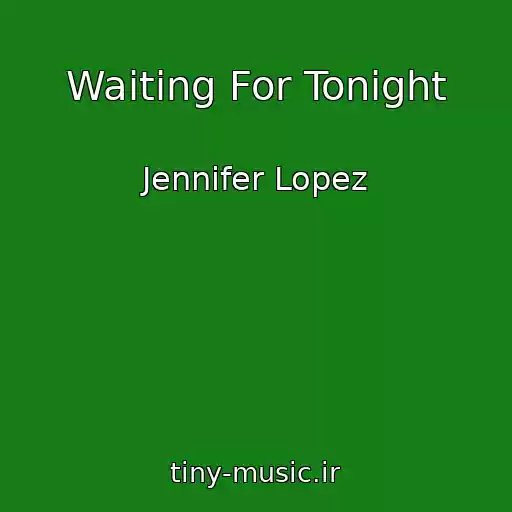 کاور آهنگ Waiting For Tonight از Jennifer Lopez