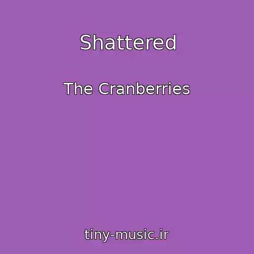 کاور آهنگ Shattered از The Cranberries