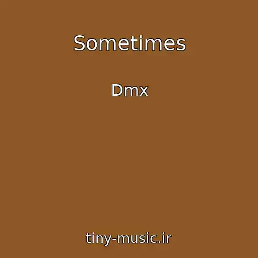 کاور آهنگ Sometimes از Dmx