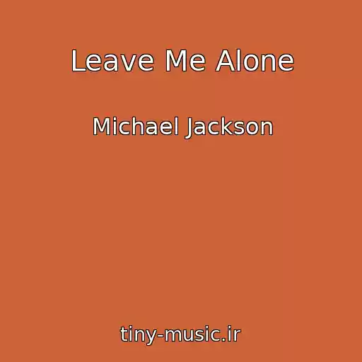 کاور آهنگ Leave Me Alone از Michael Jackson