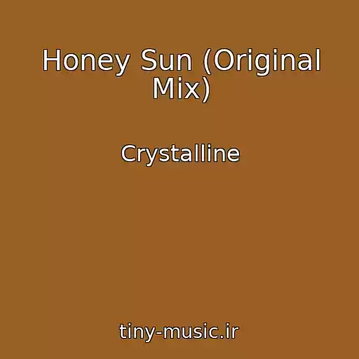 کاور آهنگ Honey Sun (Original Mix) از Crystalline