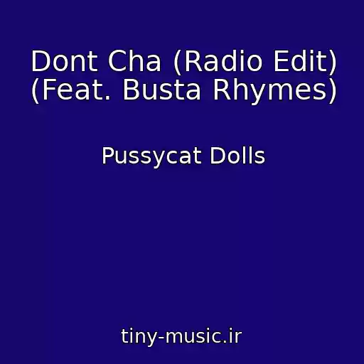 کاور آهنگ Dont Cha (Radio Edit) (Feat. Busta Rhymes) از Pussycat Dolls
