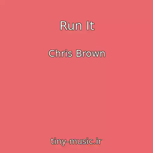 کاور آهنگ Run It از Chris Brown