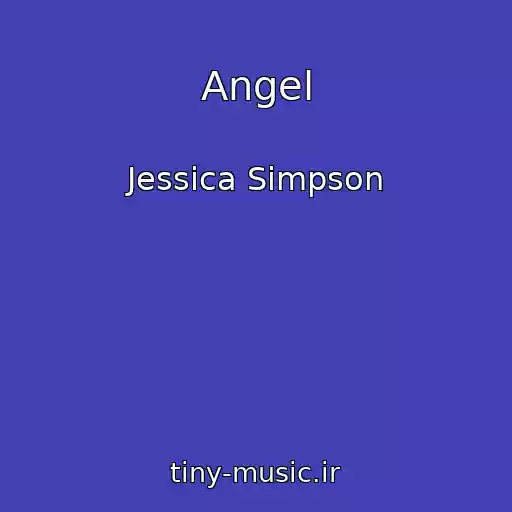 کاور آهنگ Angel از Jessica Simpson