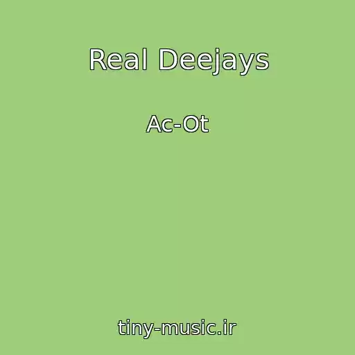 کاور آهنگ Real Deejays از Ac-Ot