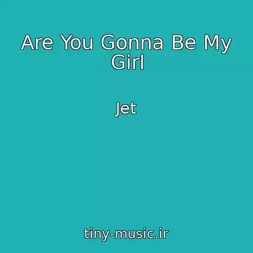 کاور آهنگ Are You Gonna Be My Girl از Jet